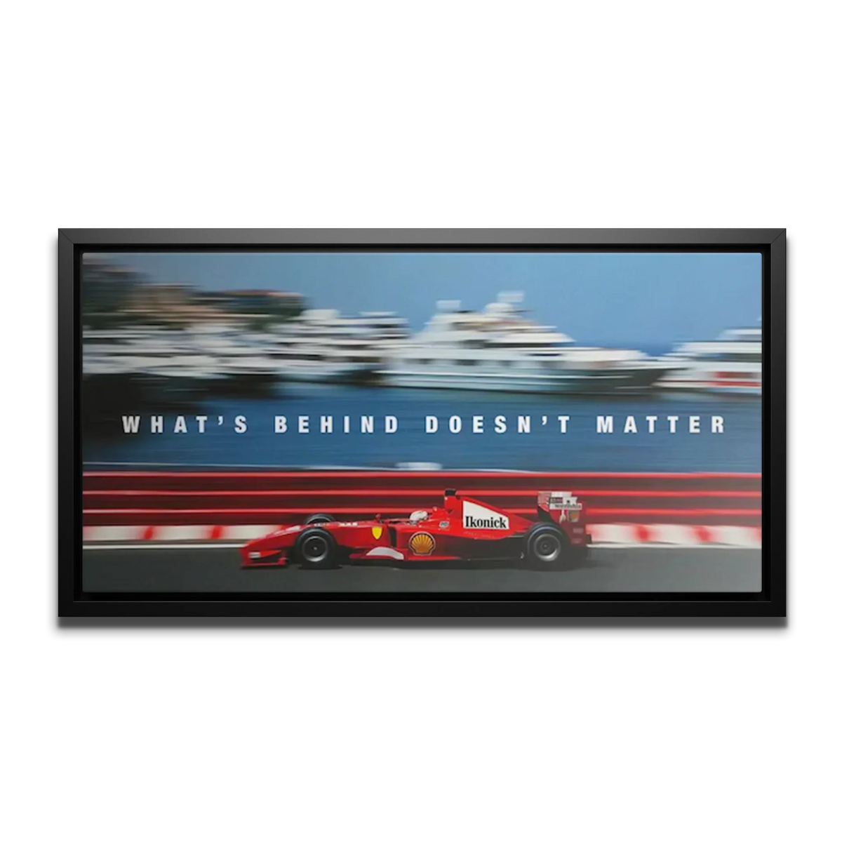 F1 Schumacher Behind Doesnt Matter — Canvas Print