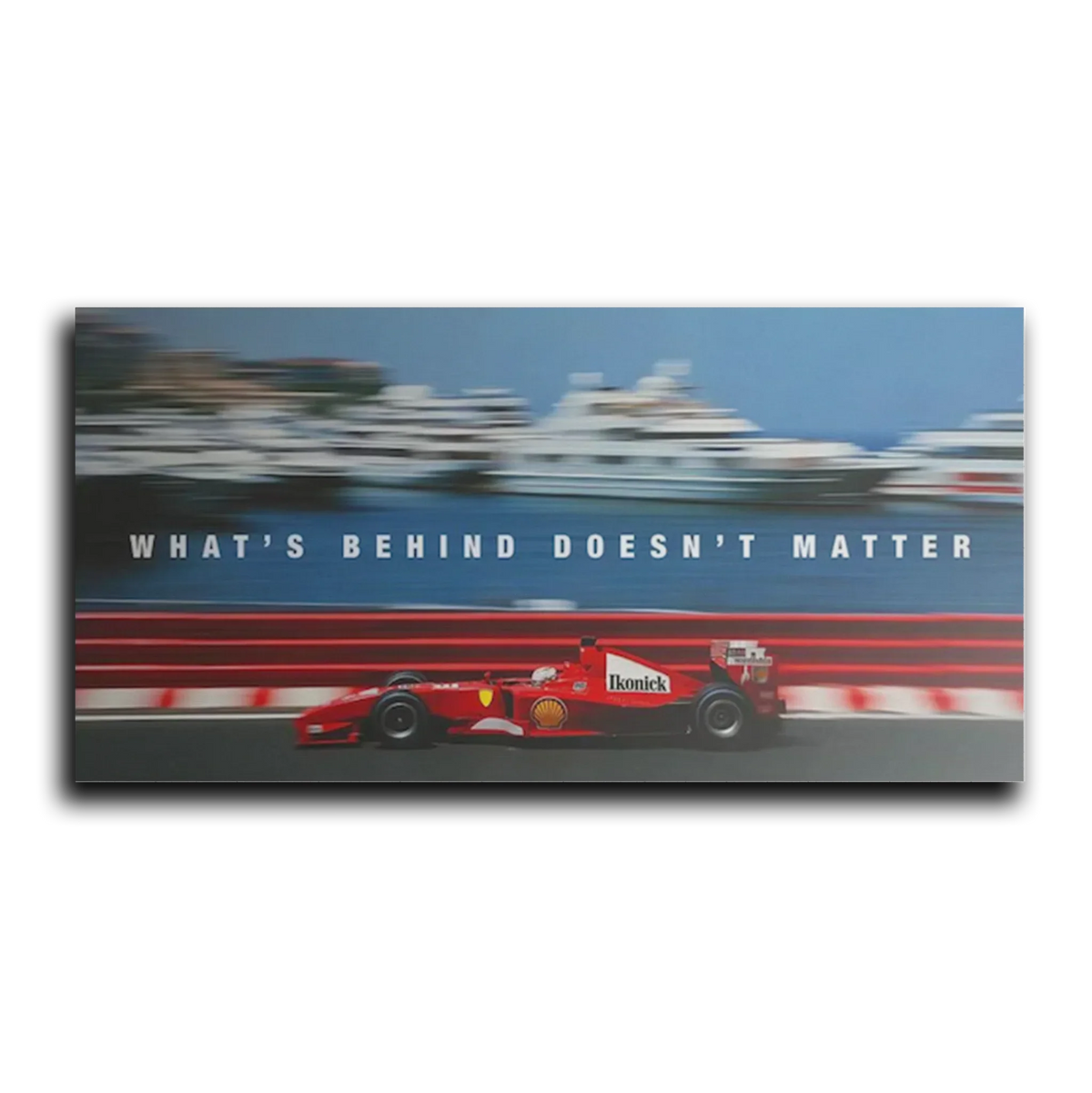 F1 Schumacher Behind Doesnt Matter — Canvas Detail
